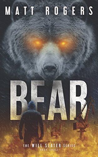 9781718015234: Bear: A Will Slater Thriller (Will Slater Series)