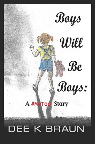 Imagen de archivo de Boys Will Be Boys: A #MeToo Story a la venta por Lucky's Textbooks