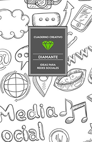 Imagen de archivo de Cuaderno Creativo Diamante Ideas Para Redes Sociales a la venta por Revaluation Books