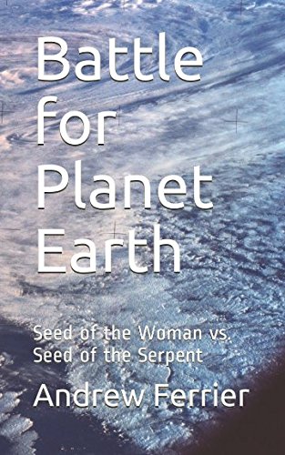 Beispielbild fr Battle for Planet Earth: Seed of the Woman vs. Seed of the Serpent zum Verkauf von Once Upon A Time Books