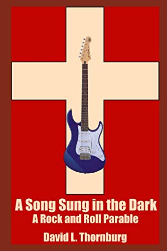 Beispielbild fr A Song Sung in the Dark: A Rock and Roll Parable zum Verkauf von Revaluation Books