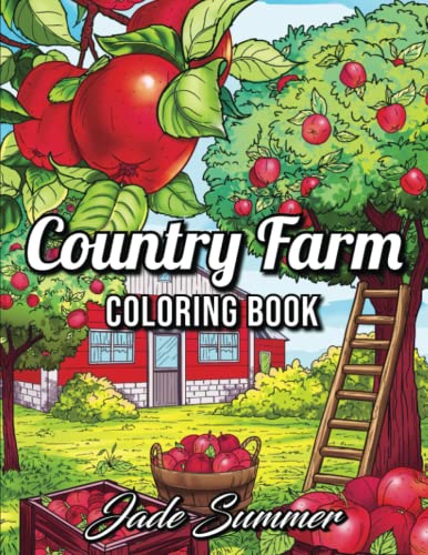 Stock image for Country Farm Coloring Book: An Adult Coloring Book with Charming Country Life, Playful Animals, Beautiful Flowers, and Nature Scenes for Relaxation for sale by ThriftBooks-Dallas