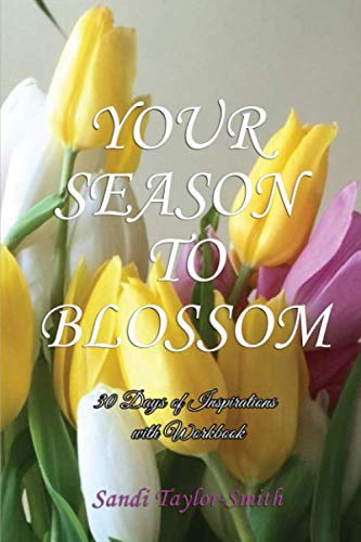 Beispielbild fr Your Season To Blossom: 30 Days of Inspirations with Workbook zum Verkauf von Revaluation Books