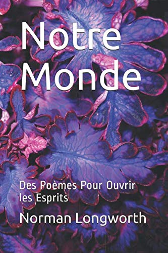 Stock image for Notre Monde: Des Pomes Pour Ouvrir les Esprits for sale by Revaluation Books