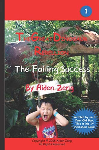 Stock image for The Great Dinosaur Rebellion: The Failing Success for sale by Irish Booksellers