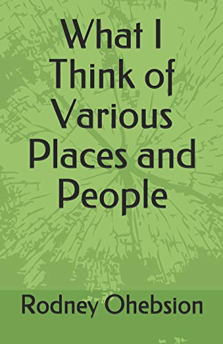 Stock image for What I Think of Various Places and People for sale by Lucky's Textbooks