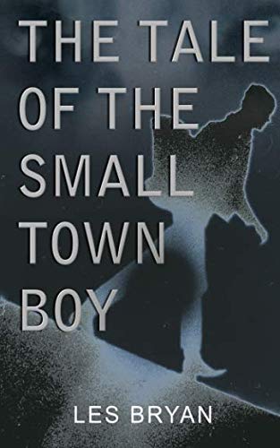 Stock image for The Tale of The Small Town Boy for sale by AwesomeBooks
