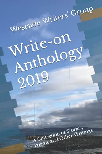 Imagen de archivo de Write-on Anthology 2019: A Collection of Stories, Poems and Other Writings a la venta por Revaluation Books