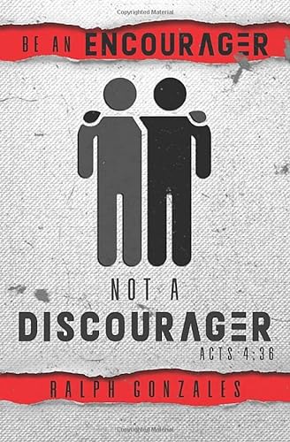 Stock image for BE AN ENCOURAGER, NOT A DISCOURAGER! (Equipping the Saints) for sale by Goodwill Southern California