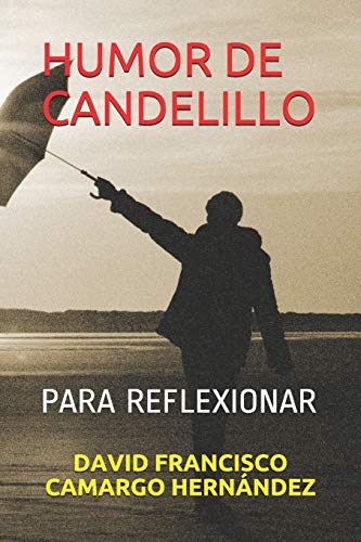 Stock image for HUMOR DE CANDELILLO: PARA REFLEXIONAR (Spanish Edition) for sale by Lucky's Textbooks
