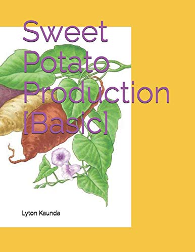 9781718072718: Sweet Potato Production [Basic]