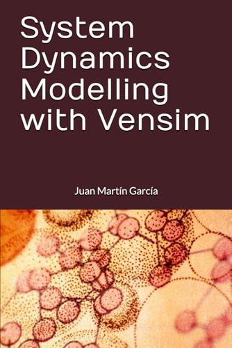 9781718077027: SYSTEM DYNAMICS MODELLING WITH VENSIM: 2020