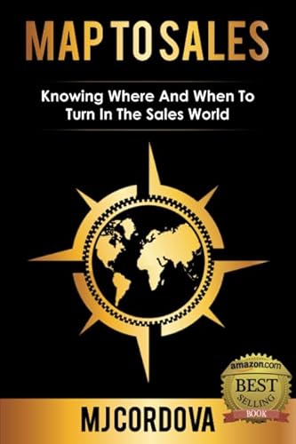 Beispielbild fr Map To Sales: Knowing where and when to turn in the sales world zum Verkauf von Ergodebooks