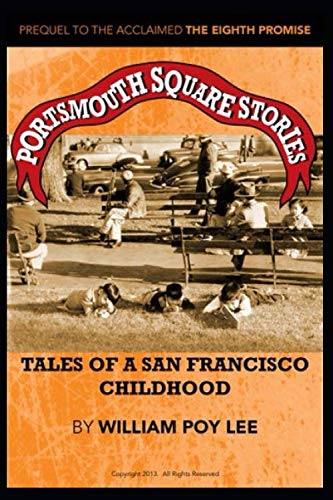 Stock image for Portsmouth Square Stories: Tales of a San Francisco Childhood for sale by HPB-Emerald