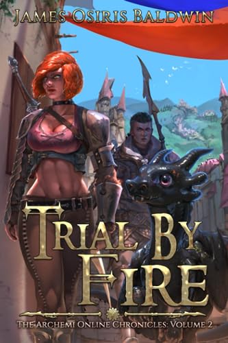 Beispielbild fr Trial by Fire: A LitRPG Dragonrider Adventure (Archemi Online Chronicles) zum Verkauf von Revaluation Books