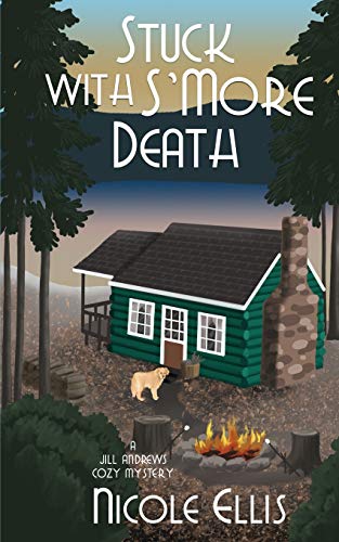 Stock image for Stuck with S'More Death: A Jill Andrews Cozy Mystery #4 for sale by SecondSale