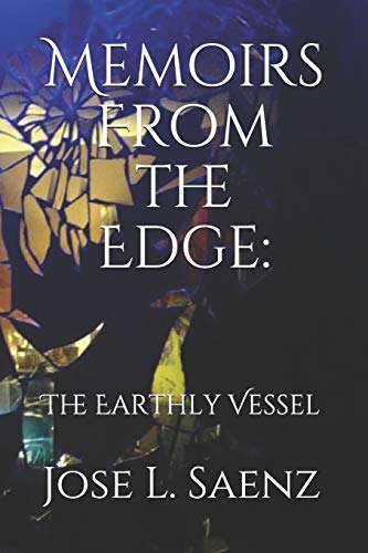 Beispielbild fr Memoirs From the Edge: The Series: The Earthly Vessel zum Verkauf von Lucky's Textbooks