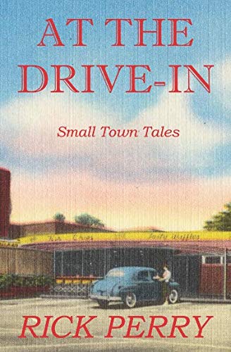 Stock image for At the Drive-In: Small Town Tales for sale by Revaluation Books