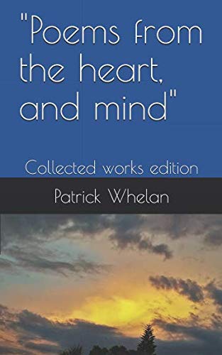 Imagen de archivo de Poems from the heart, and mind": Collected works edition a la venta por Revaluation Books