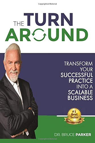 9781718125926: The Turn Around: Transform Your Successful Practice Into A Scalable Business