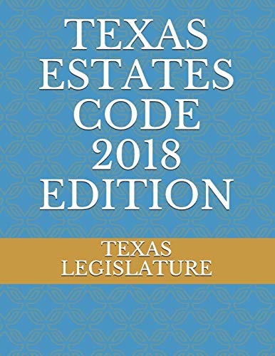 Stock image for Texas Estates Code 2018 Edition for sale by ThriftBooks-Atlanta