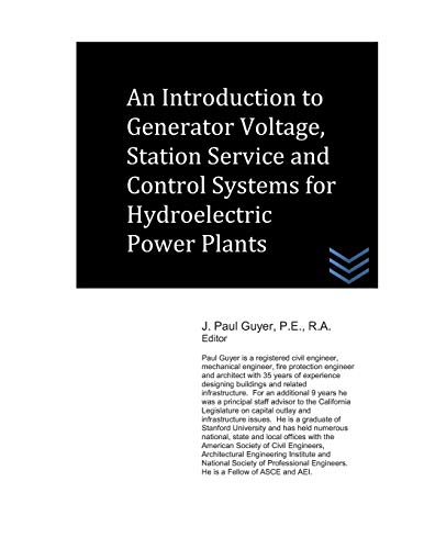 Beispielbild fr An Introduction to Generator Voltage, Station Service and Control Systems for Hydroelectric Power Plants zum Verkauf von THE SAINT BOOKSTORE