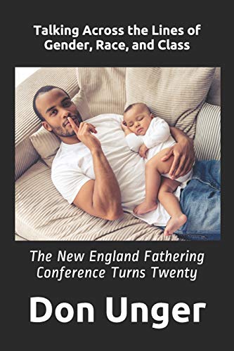 Stock image for Talking Across the Lines of Gender, Race, and Class The New England Fathering Conference Turns Twenty for sale by PBShop.store US