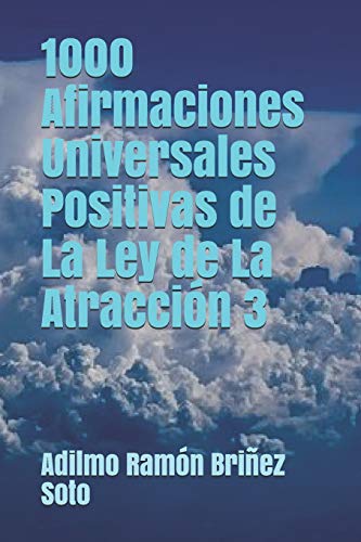 Beispielbild fr 1000 Afirmaciones Universales Positivas de La Ley de La Atraccin 3 (Spanish Edition) zum Verkauf von Save With Sam