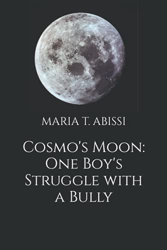 Stock image for Cosmo's Moon: One Boy's Struggle with a Bully for sale by Lucky's Textbooks