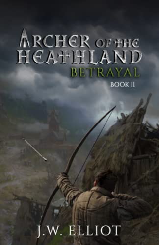 Stock image for Archer of the Heathland: Betrayal (Book 2) for sale by ThriftBooks-Atlanta