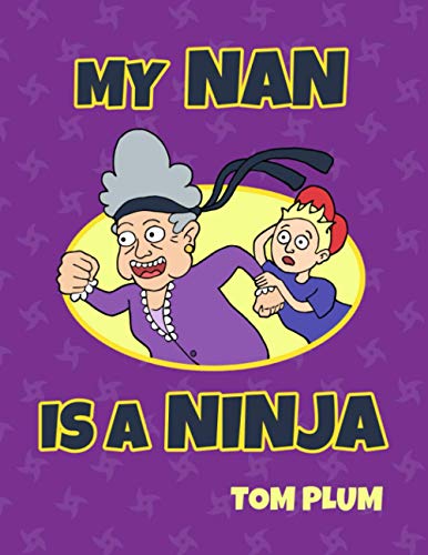 Stock image for My Nan is a Ninja: An exciting ninja picture book for children! for sale by WorldofBooks