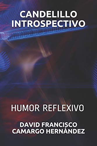 Stock image for CANDELILLO INTROSPECTIVO: HUMOR REFLEXIVO for sale by Lucky's Textbooks