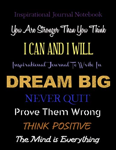 Stock image for Inspirational Journals Notebook You are Stronger Than You Think - I Can and I Will - Dream Big: Never Quit - Prove Them Wrong - Think Positive - The . (Inspirational Journals to Write In) for sale by SecondSale