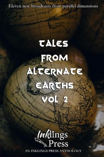 Beispielbild fr Tales From Alternate Earths 2: Eleven new broadcasts from parallel dimensions zum Verkauf von Revaluation Books
