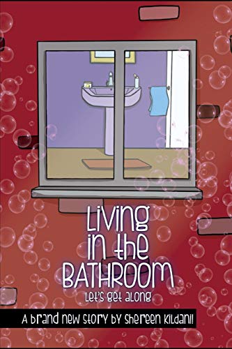 Stock image for Living in the BATHROOM: Let's get along (Sunshine Printing Children's Books) for sale by Lucky's Textbooks