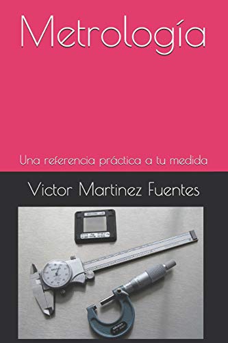 9781718174252: Metrologa: Una referencia prctica a tu medida: 2 (La solucin a tu medida)