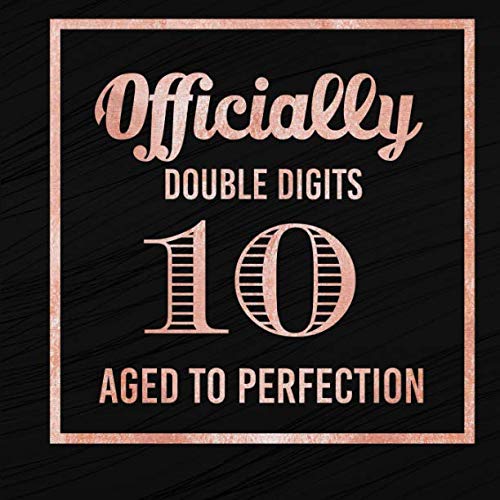 Beispielbild fr Officially Double Digits 10 Aged To Perfection: Tenth Birthday Guest Book Message Log Keepsake Memory Journal For Family Friends To Write In For Comments Advice And Best Wishes zum Verkauf von SecondSale