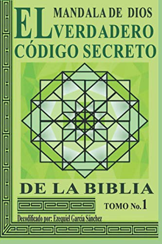 9781718178922: MANDALA DE DIOS: EL VERDADERO CDIGO SECRETO DE LA BIBLIA TOMO No.1 (Spanish Edition)