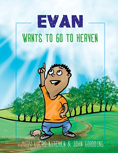 Stock image for Evan Wants To Go To Heaven (Evan Goes To Heaven) for sale by SecondSale