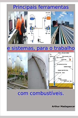 Beispielbild fr PRINCIPAIS FERRAMENTAS E SISTEMAS, PARA O TRABALHO COM COMBUSTVEIS (Portuguese Edition) zum Verkauf von Lucky's Textbooks