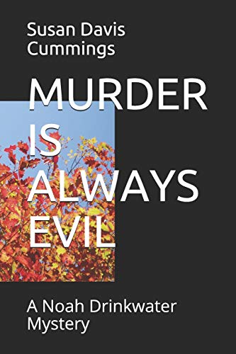 Stock image for MURDER IS ALWAYS EVIL: A Noah Drinkwater Mystery (Gulf of Maine Mysteries Series) for sale by Lucky's Textbooks
