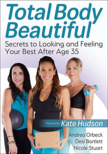Stock image for Total Body Beautiful: Secrets to Looking and Feeling Your Best After Age 35 for sale by Books Unplugged