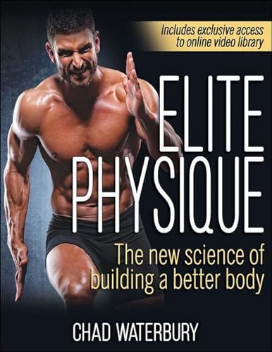 9781718203785: Elite Physique: The New Science of Building a Better Body