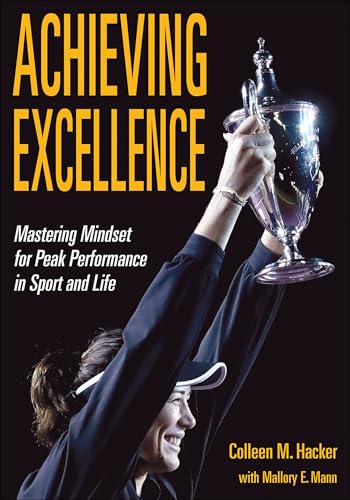 Imagen de archivo de Achieving Excellence   Mastering Mindset for Peak Performance in Sport and Life a la venta por Revaluation Books