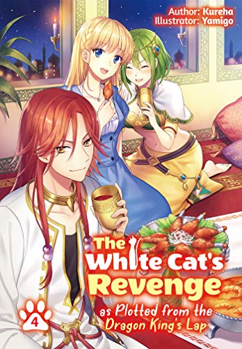 Stock image for The White Cats Revenge as Plotted from the Dragon Kings Lap: Volume 4 (The White Cats Revenge as Plotted from the Dragon Kings Lap (Light Novel), 4) for sale by Bookoutlet1