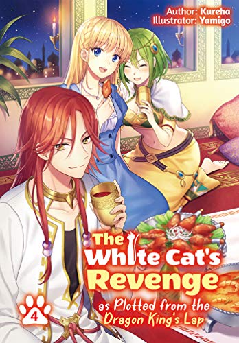 Stock image for The White Cats Revenge as Plotted from the Dragon Kings Lap: Volume 4 (The White Cats Revenge as Plotted from the Dragon Kings Lap (Light Novel), 4) for sale by Friends of Johnson County Library