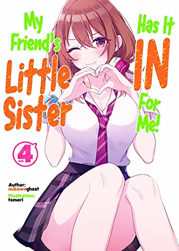 Stock image for My Friend's Little Sister Has It In For Me! Volume 4 (My Friend's Little Sister Has It In For Me! (Light Novel), 4) for sale by HPB-Diamond