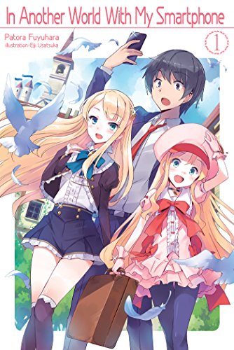 Stock image for In Another World With My Smartphone: Volume 1 (In Another World With My Smartphone (light novel)) for sale by PlumCircle