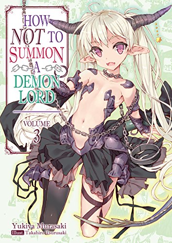 Beispielbild fr How NOT to Summon a Demon Lord: Volume 3 (How NOT to Summon a Demon Lord (light novel)) zum Verkauf von HPB-Ruby