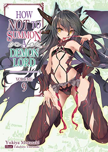 Beispielbild fr How NOT to Summon a Demon Lord: Volume 9 (How NOT to Summon a Demon Lord (light novel), 9) zum Verkauf von HPB-Ruby